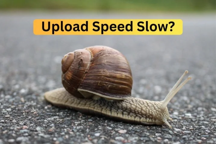 Upload Speed Very Slow? 